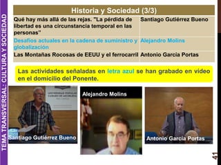 41
Historia y Sociedad (3/3)
Qué hay más allá de las rejas. "La pérdida de
libertad es una circunstancia temporal en las
p...