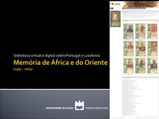 biblioteca virtual e digital sobre Portugal e Lusofonia
 