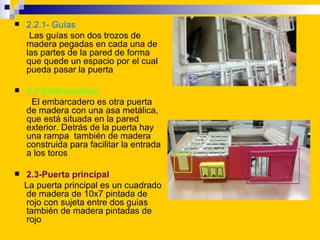    2.2.1- Guías
     Las guías son dos trozos de
    madera pegadas en cada una de
    las partes de la pared de forma
  ...