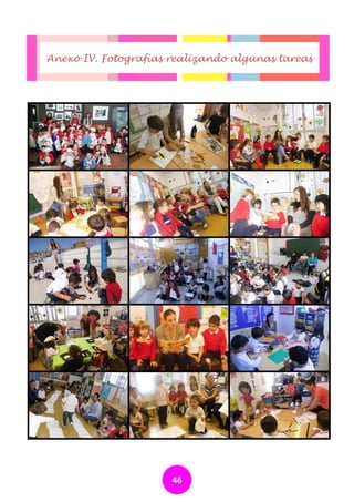 Anexo IV. Fotografías realizando algunas tareas




                      46
 