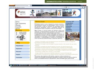 | EB23BIBLIOTECA.HTML| MEMÓRIA DESCRITIVA | LAYOUT




 Escola E.B. 2,3 dos Castanheiros2,3 dos Castanheiros
                      Escola E.B.


|Início                      Biblioteca Escolar                                                     |Turmas |DT
|Inst. Autonomia                                                                                    |Calendário
                            A  biblioteca escolar é parte integrante do processo educativo,
|Moodle                     disponibilizando serviços de aprendizagem, livros e recursos            |Serviços
|Ligações                   que permitem a todos os membros da comunidade escolar                   |Ementas
                            tornarem-se pensadores críticos e utilizadores efectivos da
                                                                                                    |Clubes
|Jornal                     informação em todos os suportes e meios de comunicação.
                                                                                                    |Projetos
|Biblioteca                 Nesse   sentido, os serviços básicos da biblioteca escolar são          |Parcerias
                            essenciais no desenvolvimento da literacia, das competências
                            da informação, do ensino e aprendizagem e da cultura.
                            O espaço da BE serve de suporte a actividades curriculares, de
                            complemento curricular e de apoio pedagógico com recurso às
                            Tecnologias de Informação e Comunicação, nomeadamente a
                            informática. A implementação do projecto de actividades do
                            Centro de Recursos pretende atingir os seguintes objectivos:


                            · Promover a formação e auto-formação dos alunos nas áreas de consulta e produção de
 | Blog                     documentos em diversos tipos de suporte;
                            · Enquadrar a formação e auto-formação do pessoal docente e não docente nas suas várias
                            vertentes;
 Regulamento
                            · Promover a utilização dos diversos espaços e recursos, por parte dos alunos com
                            necessidades educativas especiais, contribuindo para a superação das dificuldades;
 Regimento                  · Rentabilizar o domínio extracurricular da aprendizagem, favorecendo a componente lúdica,
                            estimulando em cada aluno a curiosidade, a criatividade e o espírito crítico e de iniciativa;
 Recursos                   · Incrementar a relação entre a Escola e a comunidade;
                            . Divulgar e defender a ideia de que a liberdade intelectual e o acesso à informação são
 Registo                    imprescindíveis à construção de uma cidadania efectiva e responsável e à participação na democracia.
                            Para atingir estes objectivos a BE planifica, organiza e realiza anualmente um
 Exposições                 conjunto de actividades diversificadas destinadas às crianças e jovens de todos os níveis de
                            ensino, dos estabelecimentos do Agrupamento. Estas actividades fazem parte do PAA.




                                                                                                                                   ANABELA RAMOS
 