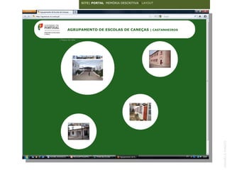 SITE| PORTAL MEMÓRIA DESCRITIVA | LAYOUT




                   AGRUPAMENTO DE ESCOLAS DE CANEÇAS | CASTANHEIROS
               AGRUPAMENTO DE ESCOLAS DE CANEÇAS (CASTANHEIROS)

         Agrupamento site Escolas de Caneças
               | Mapa do
                         de


|Agrupamento                                       Escola E.B. 2,3 dos Castanheiros   | NOVIDADES
|Inst. Autonomia                                  |SEDE de Agrupamento
|Moodle                                           |Contatos |Localização
                                                                                         IMAGEM
|Ligações                                                                                85X70


                                                                                      | título da Novidade
                         Escola E.B. 1 de Caneças                                     | NOVIDADES
                         |[Vieira Caldas ]                                            | título da Novidade
                         |Contatos |Localização
                                                                           IMAGEM
                                                                           120X100



 | CONCURSOS                                      Escola E.B.1/JI Nº1 DE CANEÇAS      | NOVIDADES
                                                  | [Pintor Alves Cardoso]
 | ANUNCIOS                                       |Contatos |Localização
                          IMAGEM
 |                        120X100

 | NOTICIAS
                                                                                      | NOVIDADES
                         Escola E.B.1/JI Cesário Verde
                         Contatos |Localização
     IMAGEM                                                                IMAGEM
     120X100                                                               120X100




                                                                                                             ANABELA RAMOS
 