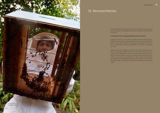 0   edegel09
      INFORME ANUAL                                                                                         RECONOCIMIENTOS     




                           10. Reconocimientos




                                          En el año �009, Edegel recibió dos importantes reconocimientos a su actuación en
                                          temas relacionados con Responsabilidad Social de la Empresa y el Buen Gobierno
                                          Corporativo.

                                          vI Premio Perú 2021 a la responsabilidad social de la empresa

                                          La asociación Perú �0�1 y la Pontificia Universidad Católica del Perú otorgaron a
                                          Edegel el Premio Peru�0�1 a la Responsabilidad Social y Desarrollo Sostenible. Este
                                          premio tiene por objeto reconocer a las empresas que destacaron durante el año
                                          por su comportamiento socialmente responsable con su entorno y compromiso
                                          con el país.

                                          Edegel participó en la categoría Accionistas presentando la Memoria Anual -
                                          Informe de Sostenibilidad �008. Este informe anual fue premiado gracias a que
                                          cumple con las exigencias de la Comisión Nacional Supervisora de Empresas y
                                          Valores (Conasev), organismo promotor y supervisor del mercado de valores; pero
                                          también a que cuenta con la clasificación A+, máximo grado de aplicación de
                                          los indicadores del Global Reporting Initiative (GRI); además es la comunicación
                                          de progreso exigido a las empresas firmantes del Pacto Mundial de las Naciones
                                          Unidas.




      Crianza de abejas.
      Moyopampa, Junín.
 