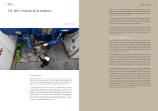 edegel09
     INFORME ANUAL                                                                                                                                                                    INFORMACIÓN GENERAL       




     1.5. Identificación de la empresa                                                                                Edegel tiene como objeto social las actividades propias de la generación de energía
                                                                                                                      eléctrica en el marco de la legislación vigente. El plazo de duración de la sociedad es
                                                                                                                      indefinido. Por la naturaleza de su actividad, a la compañía le corresponde el Código
                                                                                                                      Internacional Industrial Uniforme (CIIU) 4010.

                                                                                                                      La empresa comercializa en el mercado peruano potencia y energía eléctrica, las
                                                                                                                      cuales cumplen con todas las especificaciones de la Norma Técnica de Calidad
                                                                                                                      de los Servicios Eléctricos, entre las cuales las más importantes son los niveles de
                                                                                          Válvula central, Yanango.   tensión, la frecuencia y el tiempo de indisponibilidad del servicio.

                                                                                                                      En la actualidad, Edegel es la compañía privada de generación de electricidad
                                                                                                                      con mayor capacidad instalada en el Perú. Cuenta con una potencia efectiva total
                                                                                                                      de 1,667.�3 MW (considerando a las centrales Yanango (4�.61 MW) y Chimay
                                                                                                                      (150.90 MW) que, desde el 31 de mayo de �009, fueron transferidas a la Cía.
                                                                                                                      afiliada Chinango S.A.C.).

                                                                                                                      reseña histórica y aspectos generales

                                                                                                                      Empresas Eléctricas Asociadas fue creada en 1906 como una empresa privada
                                                                                                                      dedicada a la generación, transmisión y distribución de electricidad. Posteriormente,
                                                                                                                      en 197�, mediante Decreto Ley 195�1, el Estado se reservó las actividades de
                                                                                                                      generación, transmisión, distribución y comercialización de energía eléctrica para
                                                                                                                      el servicio público. En 1974, la propiedad de la mayoría absoluta del capital de
                                                                                                                      Empresas Eléctricas Asociadas pasó a poder del Estado y, posteriormente, modificó
                                                                                                                      su razón social por Electrolima S. A.

                                                                                                                      En enero de 1994 fue creada la Empresa de Generación Eléctrica de Lima S. A., luego
                                                                                                                      de que el gobierno peruano aprobara la legislación para separar la compañía estatal
                                                                                                                      Electrolima S. A. en tres diferentes unidades de negocio: generación, transmisión y
                                                                                                                      distribución, conforme a lo previsto en la Ley de Concesiones Eléctricas aprobada
                                                                                                                      por Decreto Ley �5844. Así, la Empresa de Generación Eléctrica de Lima S. A. fue
                                                                                                                      designada para llevar el negocio de generación de energía, anteriormente a cargo
                                                                                                                      de Electrolima S. A., y recibir los activos y el personal asignados a dicha actividad.

                                                                                                                      El control de la Empresa de Generación Eléctrica de Lima S. A. fue transferido al
                                                                                                                      sector privado el 30 de noviembre de 1995, cuando el Estado peruano vendió
                                                                                                                      el total de sus acciones clase A (que representaban 60% de su capital social)
                                                                                                                      a Generandes Co. por un monto de 4�4 millones de dólares en efectivo y 100
                     Información general                                                                              millones de dólares en valor nominal de papeles de la deuda externa peruana.
                                                                                                                      Posteriormente, mediante contrato suscrito el 1� de agosto de 1996, Generandes
                     Edegel S.A.A. (Edegel) es una sociedad anónima abierta constituida y existente                   Co. cedió su posición contractual en el contrato de compra-venta de acciones
                     bajo las leyes de la República del Perú. Las oficinas administrativas de Edegel están            celebrado con el Estado peruano a favor de Generandes Perú S. A. Como resultado
                     ubicadas en Av. Víctor Andrés Belaúnde 147, Torre Real 4, piso 7, San Isidro, Lima,              de la adquisición de acciones que representaban 60% del capital social de Empresa
                     Perú. Su central telefónica es �15-6300 y su número de facsímil, 4�1-7378.                       de Generación Eléctrica de Lima S. A., Generandes Perú S. A. se convirtió en titular
                                                                                                                      de un número suficiente de acciones para designar a la mayoría de miembros del
                     El 14 de agosto de 1996 se constituyó como una sociedad anónima mediante                         Directorio y ejercer el control efectivo de su gestión.
                     escritura pública otorgada ante el notario público de Lima Ricardo Ortiz de
                     Zevallos Villarán. Posteriormente, modificó en su totalidad su estatuto social para
                     adaptarse a su condición actual de sociedad anónima abierta mediante escritura
                     pública de fecha 17 de noviembre de 1998, otorgada ante el notario público de
                     Lima Eduardo Laos de Lama. Edegel se encuentra inscrita en la ficha N.° 131538,
                     que continúa en la Partida Electrónica N.° 110088�� del Registro de Personas
                     Jurídicas de la Oficina Registral de Lima y Callao.
 