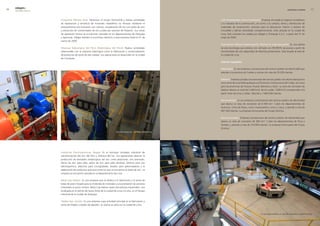 edegel09
     INFORME ANUAL                                                                                                                                                                      NUESTROS CLIENTES        


                     Compañía Minera Ares: Pertenece al Grupo Hochschild y realiza actividades                       Urbi Propiedades (Torre Interbank): Empresa vinculada al negocio inmobiliario
                     de explotación y beneficio de minerales metalíferos no ferrosos mediante el                     y la industria de la construcción, así como a la compra, venta y distribución de
                     procesamiento por lixiviación con cianuro, recuperación de oro con polvo de zinc                materiales de construcción, artículos para la decoración interior y exterior de
                     y extracción de concentrados de oro y plata por proceso de flotación. Sus zonas                 inmuebles y demás actividades complementarias. Está ubicada en la ciudad de
                     de operación minera se encuentran ubicadas en los departamentos de Arequipa                     Lima. Este contrato fue cedido por Edegel a Chinango S.A.C. a partir del 31 de
                     y Apurímac. Edegel atendió el suministro eléctrico a esta empresa hasta el 31 de                mayo de �009.
                     marzo de �009.
                                                                                                                     Votorantim Metais-Cajamarquilla (Refinería Cajamarquilla): Es una planta
                     Empresa Siderúrgica del Perú (Siderúrgica del Perú): Realiza actividades                        de alta tecnología que obtiene zinc refinado con 99,995% de pureza a partir de
                     relacionadas con la industria siderúrgica como la fabricación y comercialización                concentrados de zinc adquiridos de distintos productores. Está situada al este de
                     de productos de acero de alta calidad. Sus operaciones se desarrollan en la ciudad              la ciudad de Lima.
                     de Chimbote.
                                                                                                                     clientes regulados

                                                                                                                     Edecañete: Es una empresa concesionaria del servicio público de electricidad que
                                                                                                                     atiende a la provincia de Cañete y cuenta con más de �9.�00 clientes.

                                                                                                                     Edelnor: Empresa privada concesionaria del servicio público de electricidad para la
                                                                                                                     zona norte de Lima Metropolitana y la Provincia Constitucional del Callao, así como
                                                                                                                     para las provincias de Huaura, Huaral, Barranca y Oyón. La zona de concesión de
                                                                                                                     Edelnor abarca un total de �.440 km�, de los cuales 1.838 km� corresponden a la
                                                                                                                     parte norte de Lima y Callao. Atiende a 1’060.508 clientes.

                                                                                                                     Electrocentro: Es una empresa concesionaria del servicio público de electricidad
                                                                                                                     que abarca un área de concesión de 6.348 km². Cubre los departamentos de
                                                                                                                     Huánuco, Cerro de Pasco, Junín, Huancavelica, Lima y Cuzco, y atiende a más de
                                                                                                                     497.000 clientes. La empresa forma parte del Grupo Distriluz.

                                                                                                                     Electronoroeste: Empresa concesionaria del servicio público de electricidad que
                                                                                                                     abarca un área de concesión de 590 km². Cubre los departamentos de Piura y
                                                                                                                     Tumbes, y atiende a más de 310.000 clientes. La empresa forma parte del Grupo
                                                                                                                     Distriluz.
                                                                            Sala de máquinas, Central Callahuanca.




                     Industrias Electroquímicas (Ieqsa): Es el principal complejo industrial de
                     transformación del zinc del Perú y América del Sur. Sus operaciones abarcan la
                     producción de derivados metalúrgicos del zinc como aleaciones, zinc laminado,
                     discos de zinc para pilas, polvo de zinc para pilas alcalinas, láminas para uso
                     electroquímico, planchas para cincograbado, ánodos para galvanoplastia y la
                     elaboración de productos químicos entre los que se encuentra el óxido de zinc. La
                     empresa se encuentra ubicada en el departamento de Lima.

                     Moly-Cop Adesur: Es una empresa que se dedica a la fabricación y la venta de
                     bolas de acero forjado para la molienda de minerales y a la prestación de servicios
                     orientados al sector minero. Moly-Cop Adesur opera dos plantas industriales: una
                     localizada en el distrito de Santa Anita de la ciudad de Lima y la otra, en el Parque
                     Industrial de la ciudad de Arequipa.

                     Tejidos San Jacinto: Es una empresa cuya actividad principal es la fabricación y
                     venta de hilados y tejidos de algodón. Su planta se ubica en la ciudad de Lima.


                                                                                                                                                            Grupos generadores en sala de máquinas, Central Chimay.
 