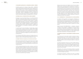 edegel09
     INFORME ANUAL                                                                                                                                                            RESULTADOS ECONÓMICOS      


                     (c) organismo suPervisor De la inversión en energía y minería                               Mediante el Decreto Supremo N° 037-�008-EM, de fecha 9 de julio de �008, se
                                                                                                                 suspendió hasta el 31 de diciembre de �009, la aplicación de los numerales 5.1
                     El Organismo Supervisor de la Inversión en Energía y Minería - OSINERGMIN                   (Tensión), en caso de déficit de generación a criterio del COES, 5.� (Frecuencia) y
                     tiene por finalidad supervisar las actividades que desarrollan las empresas en los          8.1 (Alumbrado Público) de la NTCSE, así como el control de las interrupciones por
                     subsectores de electricidad, hidrocarburos y minería, velar por la calidad y eficiencia     rechazos de carga cuya causa sea la generación a que se refiere su Décimo Tercera
                     del servicio brindado al usuario, y fiscalizar el cumplimiento de las obligaciones          Disposición Final (rechazos automáticos de carga por acción de protecciones de
                     contraídas por los concesionarios, así como de las disposiciones legales y normas           mínima frecuencia y/o mínima tensión, cuyos ajustes fueron e s t a b l e c i d o s
                     técnicas vigentes, incluyendo los relacionados a la protección y conservación del           por el COES y los rechazos de carga manuales por disposición del Coordinador
                     medio ambiente. Asimismo, el OSINERGMIN ejerce una función normativa que                    del SEIN). En consecuencia, en los casos de eventos que afectaron los indicadores
                     le permite dictar de manera exclusiva y dentro de su competencia, reglamentos y             de calidad evaluados por la NTCSE (calidad de producto, suministro, servicio
                     normas de carácter general, aplicables a las entidades del sector y a los usuarios.         comercial y alumbrado público por los supuestos suspendidos) no se aplicaron las
                                                                                                                 compensaciones previstas en dicho dispositivo.
                     (D) normas Para la conservación Del meDio ambiente
                                                                                                                 (f) ley antimonoPolio y antioligoPolio en el sector eléctrico
                     De acuerdo con la Ley de Concesiones Eléctricas y la Ley General del Ambiente
                     (Ley N°�8611), el Estado diseña y aplica las políticas y normas necesarias para la          En noviembre de 1997 se promulgó la Ley Antimonopolio y Antioligopolio en el
                     adecuada conservación del medio ambiente y del patrimonio cultural de la nación,            Sector Eléctrico, Ley Nº �6876, en la cual se establece que las concentraciones
                     además de velar por el uso racional de los recursos naturales en el desarrollo              verticales mayores al 5% u horizontales mayores al 15%, que se produzcan en las
                     de las actividades relacionadas con la generación, transmisión y distribución de            empresas que desarrollan actividades de generación, transmisión y distribución de
                     energía eléctrica y de las actividades de hidrocarburos. En tal sentido, el Ministerio      energía eléctrica, deberán sujetarse a un procedimiento de autorización previo, a
                     de Energía y Minas ha aprobado el Reglamento de Protección Ambiental en                     fin de evitar concentraciones que puedan afectar la competencia en el mercado
                     las Actividades Eléctricas (Decreto Supremo N°�9-94-EM) y el Reglamento de                  eléctrico.
                     Protección Ambiental en las Actividades de Hidrocarburos (Decreto Supremo
                     N°015-�006-EM).                                                                             Mediante Resolución Nº01�-99/INDECOPI/CLC se establecieron condiciones
                                                                                                                 en defensa de la libre competencia y transparencia en el sector que afectan a
                     En cumplimiento de las normas antes referidas, la Compañía elaboró y presentó               la Compañía. El principal aspecto es que EDELNOR S.A.A. (empresa vinculada
                     en enero de 1996, su Programa de Adecuación y Manejo Ambiental (PAMA)                       al Grupo Endesa y cliente de la Compañía) debe licitar sus compras de energía
                     por la actividad de generación eléctrica por un periodo de 5 años. La Compañía              eléctrica entre todos los generadores existentes en el sistema, conforme se vayan
                     culminó la implementación del PAMA en el año �001, lo cual fue confirmado por               venciendo los contratos que tiene vigentes con los mismos, debiendo hacer de
                     el Ministerio de Energía y Minas en marzo de �003, a través de la emisión de un             dominio público el procedimiento y los resultados de cada licitación.
                     informe anual de cumplimiento del Reglamento de Protección Ambiental en las
                     Actividades Eléctricas.                                                                     (g) régimen que asegura el abastecimiento De energía eléctrica
                                                                                                                 al sein
                     Al 31 de diciembre de �009 y �008, la Gerencia de la Compañía estima que, en
                     caso de surgir alguna contingencia relacionada al manejo ambiental, ésta no sería           En los últimos años han vencido algunos contratos de suministro de energía a
                     importante en relación con los estados financieros tomados en su conjunto.                  empresas distribuidoras que no fueron renovados ni adjudicados a un nuevo
                                                                                                                 suministrador, lo cual originó que los retiros de energía y potencia efectuados
                     (e) norma técnica De caliDaD De los servicios eléctricos                                    por éstas para atender al mercado regulado fueran asignados por el COES a los
                                                                                                                 generadores del SEIN en función de sus ingresos por potencia y su energía firme
                     Mediante Decreto Supremo N° 0�0-97-EM, se aprobó la Norma Técnica de Calidad                eficiente anual.
                     de los Servicios Eléctricos (NTCSE), que establece los niveles mínimos de calidad
                     de los servicios eléctricos, incluyendo el alumbrado público, y las obligaciones de         Esta situación, denominada en el sector como “retiros sin respaldo contractual”,
                     las empresas del sector eléctrico y los clientes que operan en el marco de la Ley de        generó severas distorsiones en el mercado eléctrico, razón por la cual el Estado
                     Concesiones Eléctricas.                                                                     tentó distintas soluciones a través de una serie de disposiciones legales, tales como
                                                                                                                 el Decreto de Urgencia N° 007-�004, la Ley N° �8447, el Decreto de Urgencia
                     La NTCSE contempla procedimientos de medición y tolerancias a través de los                 N° 007-�006, el Decreto de Urgencia N° 036-�006, la Ley N° �9179, entre otros
                     cuales se fijan estándares de calidad para el suministro de la electricidad y el servicio   disposiciones de menor jerarquía.
                     de alumbrado público, disponiendo su observancia por parte de las empresas
                     eléctricas. Asimismo, regula la aplicación de penalidades y compensaciones en               Paralelamente, como consecuencia del importante crecimiento en la demanda
                     casos de incumplimiento de los parámetros establecidos por la NTCSE. La Ley para            de energía eléctrica y de gas natural, se han registrado a partir del �006 varios
                     Asegurar el Desarrollo Eficiente de la Generación Eléctrica otorga al COES-SINAC            incidentes relacionados con la congestión en el sistema de transmisión eléctrica y
                     la facultad de asignar responsabilidades en caso de transgresiones a la NTCSE así           en el sistema de transporte del gas natural.
                     como calcular las compensaciones que correspondan.
                                                                                                                 Las restricciones de producción y transporte de gas natural y de transporte
                                                                                                                 de electricidad, constituyen eventos que cada vez que se presentan causan
 