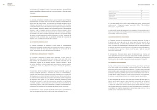 edegel09
     INFORME ANUAL                                                                                                                                                       RESULTADOS ECONÓMICOS      


                     La Compañía y su Subsidiaria evalúan a cada fecha del balance general si existe                                                                          años
                     evidencia objetiva de la desvalorización de un activo financiero o grupo de activos     Edificios y otras construcciones                                  45
                     financieros.                                                                            Maquinaria y equipo                                               �0

                                                                                                             Muebles y enseres                                                 10

                     (g) inversión en asociaDa                                                               Equipos diversos                                                   8

                                                                                                             Unidades de transporte                                             5

                     Las asociadas son todas las entidades sobre las que la Compañía ejerce influencia
                     significativa pero no control; como es el caso de la inversión en Endesa Brasil S.A.
                     que es parte del Grupo Endesa. Las inversiones en asociadas se registran por el        Al 31 de diciembre de �009 y �008, el valor residual de los rubros “Edificios y otras
                     método de participación patrimonial, reconociendo los cambios en los resultados        construcciones” y “Maquinaria y equipo” representa el 16% y 17% del costo de
                     y en el patrimonio de la asociada en forma proporcional en los estados financieros     dichos rubros, respectivamente.
                     de la Compañía. Asimismo, debido a que la moneda funcional de la asociada es
                     diferente a la de la Compañía, también se reconoce el efecto de convertir dichos       La vida útil y el método de depreciación son revisados en forma periódica por la
                     saldos al Nuevo Sol como moneda de presentación; es decir, los saldos de balance       Gerencia sobre la base de los beneficios económicos previstos para los componentes
                     se convierten a los tipos de cambios de cierre de cada año y los resultados al tipo    de inmuebles, maquinarias y equipo.
                     de cambio promedio; registrando cualquier diferencia en el rubro “diferencias de
                     conversión” en el patrimonio neto. Los dividendos recibidos de la asociada se          (j) arrenDamiento financiero
                     registran como una reducción del valor de la inversión.
                                                                                                            La Compañía reconoce los arrendamientos financieros registrando el activo y
                     (h) inversión inmobiliaria                                                             el pasivo en el balance general, por un importe igual al valor razonable de la
                                                                                                            propiedad arrendada. Los costos directos iniciales se consideran como parte del
                     La inversión inmobiliaria se mantiene al costo menos la correspondiente                activo. Los pagos por arrendamiento se distribuyen entre las cargas financieras y
                     depreciación acumulada. La depreciación se reconoce como gasto y se determina          la reducción del pasivo. La carga financiera se distribuye en los períodos que dure
                     siguiendo el método de línea recta sobre la base de la vida útil estimada de los       el arrendamiento para generar un tipo de interés fijo sobre el saldo en deuda del
                     activos, representada por tasas de depreciación equivalentes.                          pasivo para cada período.

                     (i) inmuebles, maquinaria y equiPo                                                     El arrendamiento financiero genera gastos de depreciación por el activo, así
                                                                                                            como gastos financieros por la deuda para cada período contable. La política de
                     Los inmuebles, maquinarias y equipos están registrados al costo, menos la              depreciación aplicable a los activos arrendados es consistente con la política para
                     depreciación acumulada. Asimismo, este rubro incluye el costo neto de los bienes       los otros activos de inmuebles, maquinaria y equipo que posee la Compañía.
                     bajo contratos de arrendamiento financiero y los repuestos adquiridos para las
                     inspecciones mayores de las centrales térmicas. Cuando se venden o retiran             (k) PérDiDa Por Deterioro
                     los activos, se elimina su costo y depreciación acumulada, y cualquier ganancia
                     o pérdida que resulte de su disposición se incluye en el estado de ganancias y         Cuando existen acontecimientos o cambios económicos, que indiquen que el valor
                     pérdidas.                                                                              de un activo pueda no ser recuperable, la Gerencia revisa el valor en libros de los
                                                                                                            activos para verificar que no existe ningún deterioro. Cuando el valor en libros del
                     El costo inicial de los inmuebles, maquinaria y equipo comprende su precio de          activo excede su valor recuperable, se reconoce una pérdida por desvalorización en
                     compra (incluyendo aranceles e impuestos de compra no reembolsables) y                 el estado de ganancias y pérdidas, para los activos mantenidos al costo (nota 15).
                     cualquier costo directamente atribuible para ubicar y dejar al activo en condiciones   Si luego de este análisis resulta que su valor en libros excede su valor recuperable,
                     de trabajo y uso, así como la estimación inicial de los costos de desmantelamiento.    se reconoce una pérdida por deterioro en el estado de ganancias y pérdidas.
                     Los costos incurridos después de que los activos fijos se hayan puesto en operación
                     se reconocen como activo si: (i) se obtienen beneficios económicos futuros             El valor recuperable de un activo es el mayor entre el precio de venta neto y su
                     derivados del mismo y (ii) el costo del activo puede ser valorado en forma fidedigna   valor en uso. El valor de uso es el valor presente de la estimación de los flujos de
                     y confiable. Aquellos costos derivados del mantenimiento diario o periódico de las     efectivo futuros que se prevé resultará del uso continuo de un activo, así como de
                     maquinarias y equipos, tales como reparaciones y trabajos de mantenimiento o           su disposición al final de su vida útil mientras que el valor de venta es el importe
                     conservación, se reconocen en los resultados del período en que se incurren.           que se espera obtener de la venta de un activo efectuada entre un comprador y
                                                                                                            un vendedor. Los importes recuperables se estiman para cada activo o, si no es
                     La depreciación se calcula siguiendo el método de línea recta y considerando el        posible, para la unidad generadora de efectivo.
                     valor que se espera recuperar al final de las vidas útiles estimadas, que son:
 