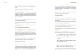90   edegel09
     INFORME ANUAL                                                                                                                                                      RESULTADOS ECONÓMICOS      9


                     Los ingresos por venta de energía y potencia entregada y no facturada se reconocen       (w) transacciones y salDos en moneDa extranjera
                     como ingresos en el mes en que se presta el servicio en base a las estimaciones
                     efectuadas por la Gerencia y se facturan al mes siguiente del despacho de la             Transacciones en moneda extranjera se consideran aquellas que se efectúan en una
                     energía.                                                                                 moneda diferente a la moneda funcional. Las transacciones en moneda extranjera
                                                                                                              se convierten a la moneda funcional usando los tipos de cambio vigentes a las
                     Los siguientes criterios se deben cumplir para reconocer los ingresos:                   fechas de las transacciones.

                     ventas de energía y remuneración de potencia.-                                           Las ganancias o pérdidas por diferencias en cambio que resulten del pago de tales
                                                                                                              transacciones y de la conversión a los tipos de cambio al cierre del ejercicio de
                     Las ventas de energía son calculadas en base a lecturas cíclicas y son reconocidos       activos y pasivos monetarios denominados en moneda extranjera, se reconocen
                     íntegramente en el periodo en que se presta el servicio. El ingreso por energía          en el estado consolidado de ganancias y pérdidas.
                     entregada y no facturada entre la última lectura cíclica y el fin de cada mes es
                     calculada en base a estimados de la energía consumida por los usuarios del servicio      (x) reclasificaciones
                     durante el período referido.
                                                                                                              Al 31 de diciembre de �008 fue reclasificado del rubro existencias al rubro
                     Ingresos por intereses.-                                                                 inmuebles, maquinaria y equipo, un importe de S/. 15,568,000 con la finalidad
                                                                                                              de hacerlo comparable con la cifras del ejercicio �009. Los bienes reclasificados
                     Los intereses se reconocen en proporción al tiempo transcurrido, de forma que            corresponden a repuestos adquiridos en virtud del contrato de servicios de largo
                     refleje el rendimiento efectivo del activo.                                              plazo con Siemens
                                                                                                              (nota 34e) para ser cesados en las inspecciones mayores de las centrales térmicas.
                     Los costos de compra de combustible, energía y peajes son reconocidos cuando
                     se devengan.                                                                             (y) estaDos financieros consoliDaDos

                     Los gastos se reconocen a medida que se devengan y se registran en los períodos          Los estados financieros consolidados incluyen los estados financieros de la
                     con los cuales se relacionan.                                                            Subsidiaria al 31 de diciembre de �009 y �008 y por el año y el período de nueve
                                                                                                              meses y ocho días terminados en esas fechas, respectivamente.
                     (u) costos De obligaciones financieras
                                                                                                              (z) normas PenDientes De aDoPción Por el consejo normativo De
                     Los costos de las obligaciones financieras se registran como gasto cuando se             contabiliDaD
                     devengan. Los costos de préstamos son capitalizados si se atribuyen directamente
                     a la adquisición o construcción de un bien calificado. La capitalización de los costos   Ciertas normas e interpretaciones han sido emitidas y se encuentran vigentes a
                     de las obligaciones financieras comienza cuando las actividades para preparar el         nivel internacional a partir del año �008. En el Perú, estas normas se encuentran
                     bien están en curso y se están incurriendo en los gastos y costos del préstamo. La       pendientes de aprobación por el Consejo Normativo de Contabilidad (CNC):
                     capitalización de intereses se realiza hasta que los activos estén listos para su uso
                     previsto. Si el valor del activo que resulta excede su valor recuperable, se registra    -    NIIF 9 “Instrumentos Financieros”: trata sobre la clasificación y medición de
                     una pérdida por desvalorización.                                                              activos financieros, entra en vigencia en enero de �011, y se recomienda su
                                                                                                                   aplicación anticipada. Esta norma no deroga la NIC 39.
                     Los costos de las obligaciones financieras incluyen los cargos por intereses y otros
                     costos incurridos relacionados con los préstamos, como las diferencias cambiarias        -    CINIIF 15 “Contrato de Construcción de Inmuebles”: Entró en vigencia desde
                     provenientes de préstamos en moneda extranjera utilizadas para financiar                      enero de �009.
                     proyectos, ya que corresponden a un ajuste de los costos por intereses.
                                                                                                              -    CINIIF 16 “Cobertura de Inversión Neta en una Operación en el Exterior”:
                     (v) utiliDaD neta Por acción                                                                  entró en vigencia desde octubre de �008.

                     La utilidad neta básica y diluida por acción resulta de dividir la utilidad neta         -    CINIIF 17 “Distribución de Propietarios de Activos Diferentes”: entro en
                     atribuible a la controladora entre el promedio ponderado del número de acciones               vigencia desde julio de �009.
                     ordinarias en circulación a la fecha del balance general (nota 33).
                                                                                                              -    CINIIF 18 “Reconocimiento de los Efectos de la Reforma Fiscal en los
                     La utilidad por acción diluida corresponde a la utilidad básica por acción, ajustada          Impuestos a la Utilidad”: Entró en vigencia desde julio de �009.
                     por los efectos diluentes de acciones originadas por conversión de bonos o acciones
                     convertibles, entre otros. Al 31 de diciembre de �009 y de �008, la Compañía y su        La Gerencia de la Compañía y su Subsidiaria están analizando cómo estas normas,
                     Subsidiaria no tienen instrumentos financieros con efecto diluyente, por lo que la       aún no aprobadas por el CNC, podrían tener algún impacto en la preparación de
                     utilidad básica y diluida por acción es la misma.                                        sus estados financieros.
 