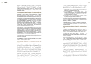 edegel09
      INFORME ANUAL                                                                                                                                                      RESULTADOS ECONÓMICOS     


                      En opinión de la Gerencia de la Compañía y su Subsidiaria y sus asesores legales,     En octubre de �008 la Compañía interpuso recurso de apelación a la referida
                      se debería obtener un resultado favorable en la apelación ya que el reparo no         Resolución de Intendencia ante el Tribunal Fiscal. Los principales reparos de la
                      tiene sustento por tratarse de una tasación a valor de mercado y la Compañía          Administración Tributaria que han sido objeto de apelación son los siguientes:
                      ha demostrado, conforme se lo requirió el Tribunal Fiscal, que en 1996 el costo
                      financiero de la construcción de las obras podía ser calculado utilizando el factor   (i)     S/. 44,0�5,000 de reparo en la base imponible por concepto de depreciación
                      empleado por el tasador.                                                                      de los activos fijos revaluados en el ejercicio 1996.
                                                                                                            (ii)    S/. 1�,574,000 de reparo en la base imponible por concepto de gastos
                      (b) acotaciones Por imPuesto general a las ventas Del año 2000                                financieros asociados a préstamos que la administración tributaria asume se
                                                                                                                    utilizaron para la compra de acciones de propia emisión y que, por lo tanto,
                      En diciembre de �004 la Compañía fue notificada por la SUNAT con diversas                     no cumplen con el principio de causalidad.
                      Resoluciones de Determinación y Multa relacionadas con una supuesta omisión           (iii)   S/. 5,673,000 de reparo en la base imponible por concepto de “Resultado
                      del pago de Impuesto General a las Ventas de cuenta propia en el ejercicio �000.              por Exposición a la Inflación” negativo del ejercicio �001.

                      El monto acotado a la Compañía correspondía principalmente al desconocimiento         La contingencia asociada a estos reparos, actualizada al 31 de diciembre de �009,
                      por parte de la SUNAT del derecho de la Compañía a aplicar como crédito fiscal el     asciende a S/. 73,019,000 (incluidos multas e intereses, así como la correspondiente
                      IGV consignado en las facturas que Generandes Perú S.A. emitió por los servicios      participación de utilidades de los trabajadores).
                      prestados en el marco del Contrato de Asistencia Técnica para el Desarrollo y
                      Administración de Proyectos celebrado entre dicha empresa y la Compañía con           En opinión de la Gerencia de la Compañía y su Subsidiaria y sus asesores legales,
                      fecha 1 de abril de 1998 y que fueron pagadas por la Compañía en su oportunidad.      se tienen buenas probabilidades de éxito respecto de los conceptos que han sido
                      La SUNAT objeta la aplicación del crédito fiscal por cuanto considera que los         materia de impugnación.
                      servicios no fueron prestados por Generandes Perú S.A.
                                                                                                            (D) acotaciones Por imPuesto a la renta De los ejercicios 2002
                      Mediante Resolución de Intendencia del �9 de agosto de �007, la Administración        y 2003
                      Tributaria confirmó los principales reparos a la Compañía y determinó continuar con
                      la cobranza de la deuda. La Compañía apeló únicamente la deuda relacionada con        En julio de �007 la Compañía fue notificada por la administración tributaria con
                      el reparo de los servicios de asistencia técnica prestados por Generandes Perú S.A.   diversas Resoluciones de Determinación y Multa ascendentes a S/. 10,��4,000
                      La supuesta deuda tributaria asociada a este reparo, actualizada al 31 de diciembre   (incluidos el tributo, multas así como los intereses calculados hasta esa fecha).
                      de �009, asciende a S/. 5�,887,000 (incluidos multas e intereses calculados a esa
                      fecha) y se reduciría a S/. 51,636,000 en caso de acogerse al SEAP.                   La Compañía aceptó algunos reparos, pagando el tributo omitido y sus
                                                                                                            correspondientes intereses y multas y en agosto de �007 reclamó ante la SUNAT
                      El recurso de apelación interpuesto por la Compañía se encuentra pendiente de         los importes no aceptados.
                      resolución por el Tribunal Fiscal.
                                                                                                            Mediante Resolución de Intendencia N° 01501140007736 de fecha 31 de octubre
                      Al 31 de diciembre de �009 la Compañía ha provisionado S/. 51,636,000 con             de �008, se declaró fundada en parte la reclamación presentada por la Compañía
                      cargo a los resultados del ejercicio (nota �0).                                       y se dispuso que se rectifique y se prosiga la cobranza de la deuda rectificada,
                                                                                                            ascendente a S/. 3,154,000.
                      (c) acotaciones Por imPuesto a la renta De los ejercicios 2000
                      y 2001                                                                                El 10 de diciembre de �008 la Compañía interpuso un recurso de apelación
                                                                                                            parcial contra la referida resolución de intendencia. La apelación está referida
                      Como resultado de la fiscalización tributaria del impuesto a la renta de los          principalmente al reparo por diferencia en cambio e intereses derivado de créditos
                      ejercicios �000 y �001, el �8 de diciembre de �005 la Compañía fue notificada         adquiridos para refinanciar deuda que fue materia de reparo en los ejercicios �000
                      con resoluciones de determinación y multa ascendentes a S/. 75,89�,000                y �001, por estar supuestamente vinculada a la compra de acciones de propia
                      (incluidos multas e intereses calculados a dicha fecha) por una supuesta omisión      emisión.
                      en el pago del impuesto a la renta del ejercicio �000. Asimismo, en dicha fecha la
                      Compañía fue notificada con diversas resoluciones de determinación ascendentes        La supuesta contingencia asociada a éstas acotaciones actualizada al 31 de
                      a aproximadamente S/. 6,84�,000, correspondientes a intereses moratorios              diciembre de �009, asciende a S/. 3,987,000 (incluidos multas e intereses
                      relacionados con los pagos a cuenta del impuesto a la renta del ejercicio �001.       calculados a la fecha, así como la correspondiente participación de las utilidades
                                                                                                            de los trabajadores en las utilidades).
                      En enero de �006 la Compañía interpuso un recurso de reclamación parcial
                      contra las referidas resoluciones de determinación y multa, cancelando el             En opinión de la Gerencia de la Compañía y su Subsidiaria y sus asesores legales, se
                      tributo correspondiente a los conceptos no reclamados. En setiembre de �008           tienen probabilidades de éxito en la apelación por lo que no ha registrado ninguna
                      la administración tributaria notificó a la Compañía la resolución de Intendencia      provisión por este concepto.
                      mediante la cual declaró fundada en parte la reclamación interpuesta por la
                      Compañía.
 