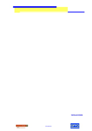1NSTALACIONES




www.gpyo.es
 
