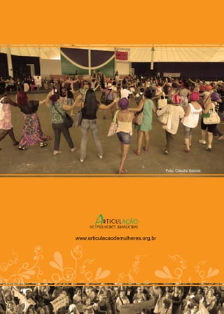 Foto: Cláudia Gazola




www.articulacaodemulheres.org.br
 