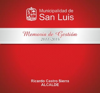 Memoria de Gestión San Luis 2011 2014