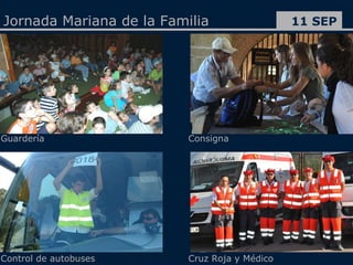 Guardería Consigna Cruz Roja y Médico Control de autobuses 11 SEP Jornada Mariana de la Familia 