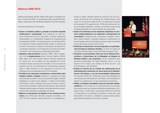 Balance 2009-2010


                    Desde el lanzamiento del Plan ‘Made In/By Spain’ en Estados Uni-          tomóvil, e-health, editorial, bienes de consumo), así como ac-
                    dos –en marzo de 2009–, se han llevado a cabo más de 600 activi-          ciones de atracción de inversiones (en infraestructuras, entre
                    dades, de las que se han beneﬁciado alrededor de 2.500 empresas.          otros). En los primeros meses de 2011 se potenciarán acciones
                                                                                              en los sectores TIC y gastronómico. El Plan promociona las mar-
                    Durante este periodo se ha logrado:                                       cas sectoriales españolas y propicia una entrada notoria de las
                                                                                              empresas españolas en nuevos sectores de oportunidad.
                    • Aunar la iniciativa pública y privada con fuerte respaldo             • Activar los intereses de las empresas españolas en sec-
                      institucional y empresarial. Han colaborado en este pro-                tores estadounidenses con potencial y perspectivas de
                      yecto instituciones como la Casa Real y diversos organismos             crecimiento (infraestructuras, transportes, energías renova-
                      empresariales: la Confederación Española de Organizaciones              bles, medio ambiente y sanidad) mediante su participación en
                      Empresariales (CEOE), el Consejo Superior de Cámaras (CSC),             los principales eventos sectoriales que tienen lugar en Estados
                      la Fundación Consejo España-Estados Unidos, la Cámara de                Unidos para estos sectores económicos.
                      Comercio Americana en España, la Asociación de Marcas Re-             • Potenciar la interacción con las empresas y la participa-
                      nombradas Españolas, los Embajadores Honorarios de la Mar-              ción de éstas en misiones oﬁciales, con el ﬁn de mejorar los
82




                      ca España y las asociaciones profesionales sectoriales.                 contactos institucionales a través del Spain Business Forum.
                    • Aglutinar patrocinadores (Iberdrola, BBVA, Banco Santan-              • Propiciar el acercamiento entre las cinco Oﬁcinas Eco-
MEMORIA ICEX 2010




                      der, OHL) y colaboradores (Indra, Ferrovial, Mapfre, ESADE,             nómicas y Comerciales de la Embajada de España en
                      IESE, Talgo, CAF, Isolux Corsán, Repsol, Gamesa, etcétera) en           Estados Unidos y las empresas. Se han mantenido ocho
                      un mismo foro, con el objetivo de que participen en la coﬁ-             reuniones presenciales del Spain Business Forum y se ha
                      nanciación de las acciones promocionales. En los dos años de            lanzado el Foro Virtual, que contaba, en enero de 2011, con
                      duración del Plan han participado 64 asociaciones empresa-              5.321entradas y 283 miembros.
                      riales y 2.682 empresas, lo que representa un total de 5.149          • Puesta en marcha de un modelo de colaboración de la
                      participaciones empresariales para 619 actividades.                     Administración comercial con otras áreas de la Adminis-
                    • Fortalecer las relaciones económicas y comerciales entre                tración del Estado y con las Comunidades Autónomas.
                      Estados Unidos y España mediante un programa de visitas                 En el periodo 2009-2011 se llevarán a cabo 32 actividades con
                      institucionales al máximo nivel que ha permitido llegar a Estados       otras áreas de la Administración del Estado y 56 actividades en
                      estratégicos. En total se han realizado 11 visitas a nivel ministe-     régimen de colaboración con las autoridades autonómicas.
                      rial (Fomento, Cultura, Sanidad, Economía e Industria, Turismo y      • Validar el enfoque estratégico hacia el mercado estado-
                      Comercio) a 24 Estados. Además se han llevado a cabo diversas           unidense. El Foro Virtual es un instrumento de comunicación
                      misiones institucionales en España, principalmente de los secto-        permanente entre las empresas españolas establecidas en Es-
                      res de la alta velocidad y las energías renovables.                     tados Unidos, y entre éstas y las propias Oﬁcinas Económicas
                    • Mejorar la percepción de España en los sectores priori-                 y Comerciales de la Embajada de España en este país, para
                      tarios para el Plan (alta velocidad, energías renovables...). En        intercambiar información y establecer conjuntamente estrate-
                      2010 se han integrado nuevos sectores en la estrategia (au-             gias público/privadas de promoción comercial.
 
