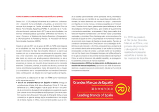 FORO DE MARCAS RENOMBRADAS ESPAÑOLAS (FMRE)                                 da a aquellas personalidades chinas (personas físicas, empresas o
                                                                                                instituciones) que, en el ámbito de sus respectivas actividades profe-
                    Desde 2001, ICEX colabora activamente en la deﬁnición, coﬁnancia-           sionales, se hayan destacado por mostrar su apoyo y colaboración
                    ción y desarrollo de las actividades vinculadas a la promoción inter-       con España y/o con las marcas y empresas españolas en el mercado
                    nacional de la imagen de España a través de la Fundación Foro de            chino. Durante el acto fueron galardonadas personalidades de la talla
                    Marcas Renombradas Españolas (FMRE). El patronato de la Funda-              del prestigioso chef Dong Zhenxiang –gran amante de la gastronomía
                    ción está formado –además de por ICEX, que es socio fundador–, por          y los productos españoles–, el empresario Li Ning –patrocinador de la
                    diversas entidades públicas y privadas: el Ministerio de Industria, Tu-     Selección Española de Baloncesto y de diversos clubes y deportistas
                    rismo y Comercio, el Ministerio de Asuntos Exteriores y Cooperación,        nacionales– o el profesor Dong Yansheng quien, entre otros logros, ha
                                                                                                                                                                          En 2010 se celebró
                    la Oﬁcina Española de Patentes y Marcas y la Asociación de Marcas           traducido El Quijote al chino y ha participado en numerosas iniciativas
                    Renombradas Españolas (AMRE).                                               de promoción de la imagen de España en el país asiático. También se       el Día de las Grandes
                                                                                                condecoró a empresas como China Unicom –socio estratégico de Te-          Marcas en China, una
                    Creada en julio de 2001 con el apoyo de ICEX, la FMRE está integrada        lefónica en este mercado– o Air China, única aerolínea que dispone de     jornada de promoción
                    en la actualidad por más de cien empresas españolas con marcas              una conexión directa entre ambos países, lo que facilita los contactos
84




                                                                                                                                                                          y divulgación de la
                    de gran notoriedad. Se trata de compañías líderes en su sector que          empresariales y el ﬂujo de turistas. La jornada contó con la participa-
                    cuentan con una o varias marcas renombradas de productos y servi-           ción de Pau Gasol como Embajador Honorario de la Marca España.
                                                                                                                                                                          realidad empresarial
MEMORIA ICEX 2010




                    cios a nivel corporativo, bajo gestión principalmente española. Todas       En la gala se proyectó el documental Grandes Marcas de España en          española a través de
                    ellas tienen en común una amplia presencia internacional, ya sea a          China, se visitó el showroom del pabellón español y se entregaron a       las marcas de España
                    través de sus exportaciones o de su inversión directa en el exterior, y     los asistentes productos de marcas españolas.
                    se asientan en marcas con vocación de permanencia en los mercados         • Asesoramiento a ICEX en la elaboración de 33 planes de pro-
                    exteriores. Comparten, además, el objetivo de difundir y promover las       moción de marcas españolas, aportando una serie de recomen-
                    marcas renombradas españolas a través del desarrollo de su imagen           daciones y sugerencias para la potenciación del plan en función de
                    y la consolidación de su competitividad en los mercados internacio-         la experiencia adquirida.
                    nales, contribuyendo a la difusión de una imagen positiva de España.

                    Durante 2010, la colaboración de ICEX con AMRE se ha materializado
                    en los siguientes eventos:
                    • Día de las Grandes Marcas de España en China: entrega de
                     acreditaciones Amigos de la Marca España en China. El 1 de sep-
                     tiembre de 2010, AMRE organizó –con el apoyo de ICEX– una jorna-
                     da de promoción y divulgación de la realidad empresarial de nuestro
                     país a través de las Grandes Marcas de España en China en el pabe-
                     llón nacional de la Exposición Universal de Shanghái. Dicha jornada
                     consistió en la gala de entrega de las acreditaciones a los Amigos
                     de la Marca España en China, reconocimiento público que se brin-
 