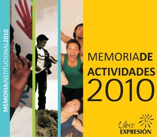 MEMORIA
ACTIVIDADES
DE
MEMORIAINSTITUCIONAL2010
2010
 