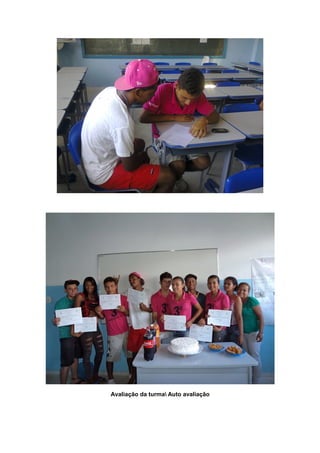 Avaliação da turma Auto avaliação
 