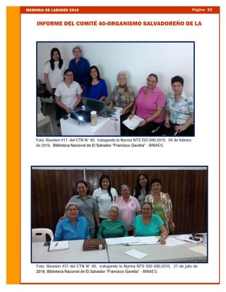 Página 33MEMORIA DE LABORES 2016
INFORME DEL COMITÉ 40-ORGANISMO SALVADOREÑO DE LA
 