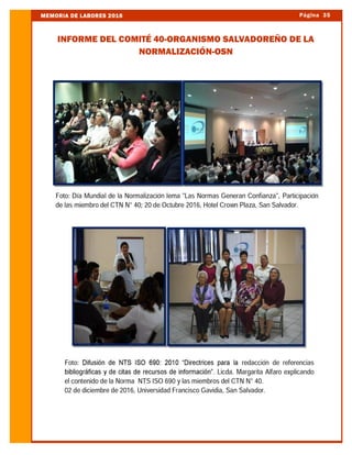 Página 35MEMORIA DE LABORES 2016
INFORME DEL COMITÉ 40-ORGANISMO SALVADOREÑO DE LA
NORMALIZACIÓN-OSN
 