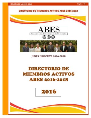 Página 45MEMORIA DE LABORES 2016
DIRECTORIO DE MIEMBROS ACTIVOS ABES 2016-2018
 