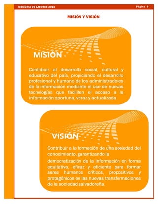 Página 9MEMORIA DE LABORES 2016
MISIÓN Y VISIÓN
 