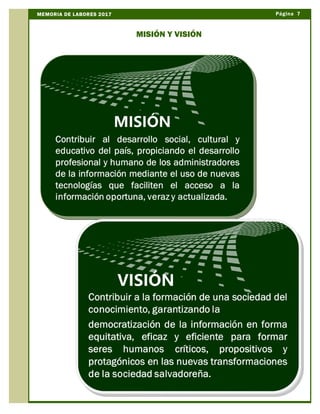 Página 7MEMORIA DE LABORES 2017
MISIÓN Y VISIÓN
 