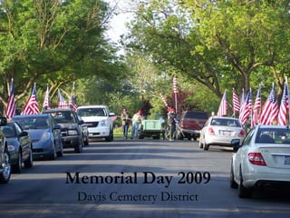 Memorial Day 2009
 Davis Cemetery District
 
