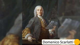 Domenico Scarlatti
 