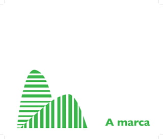 A marca
 