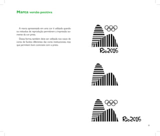 Marca versão positiva



  A marca apresentada em uma cor é utilizada quando
os métodos de reprodução permitirem a impressão so-
mente da cor preta.
  Dessa forma, também deve ser utilizada nos casos de
cores de fundos diferentes das cores institucionais, mas
que permitem bom contraste com o preto.




                                                           20
 