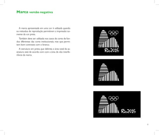 Marca versão negativa



  A marca apresentada em uma cor é utilizada quando
os métodos de reprodução permitirem a impressão so-
mente da cor preta.
  Também deve ser utilizada nos casos de cores de fun-
dos diferentes das cores institucionais, mas que permi-
tem bom contraste com o branco.
   A estrutura em preto, que delimita a área total da as-
sinatura está de acordo com com a área de não interfe-
rência da marca.




                                                            21
 