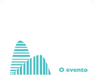 O evento
 