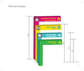Placas de orientação




                       2,5 m




                               2,0 m



                                       1,5 m

                                               1,0 m
                                                       40
 