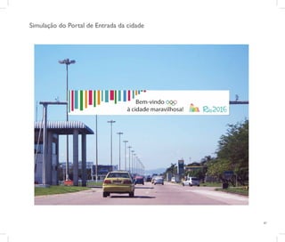 Simulação do Portal de Entrada da cidade




                                           47
 