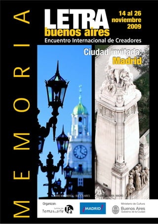 M E M O R I A




                        TORRE MONUMENTAL - BUENOS AIRES   PLAZA DE ESPAÑA - MADRID

                Organizan:
 