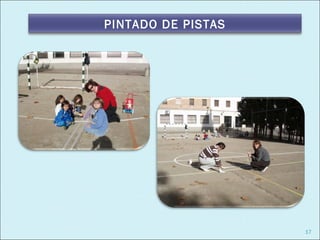 PINTADO DE PISTAS




                    17
 