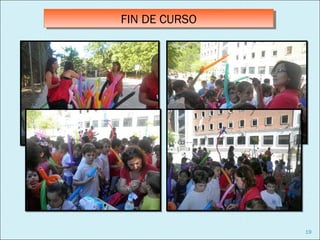 FIN DE CURSO
FIN DE CURSO




               19
 