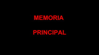 MEMORIA
PRINCIPAL
 