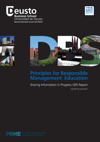 Principles for Responsible
Management Education
Sharing Information in Progress (SIP) Report
                               July 2010 to June 2012
 