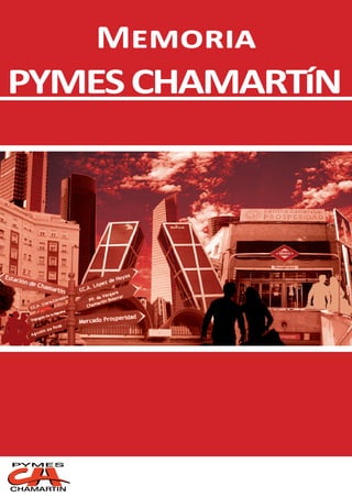 Memoria
PYMES CHAMARTíN
 