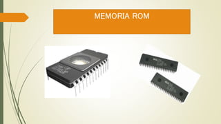 MEMORIA ROM
 