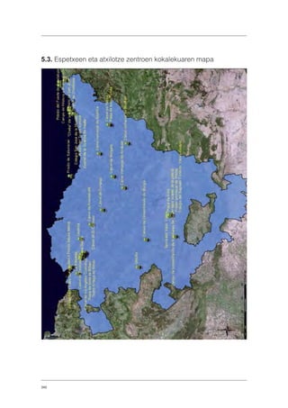 340
5.3. Espetxeen eta atxilotze zentroen kokalekuaren mapa
 