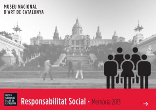 Responsabilitat Social · Memòria 2013
 