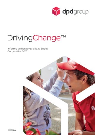 Parcel delivery
network of
Informe de Responsabilidad Social
Corporativa 2017
 