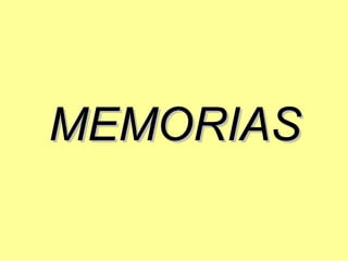 MEMORIAS 