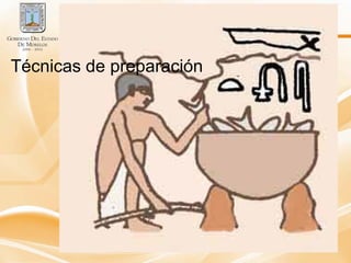 Técnicas de preparación
 