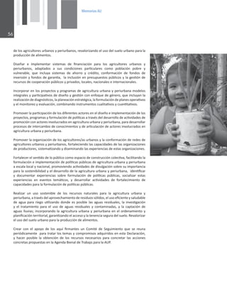 0HPRULDV$8

ĚĞůŽƐĂŐƌŝĐƵůƚŽƌĞƐƵƌďĂŶŽƐǇƉĞƌŝƵƌďĂŶŽƐ͕ƌĞǀĂůŽƌŝǌĂŶĚŽĞůƵƐŽĚĞůƐƵĞůŽƵƌďĂŶŽƉĂƌĂůĂ
ƉƌŽĚƵĐĐŝſŶĚĞĂůŝŵĞŶƚŽƐ͘
ŝƐĞŹĂƌ Ğ ŝŵƉůĞŵĞŶƚĂƌ ƐŝƐƚĞŵĂƐ ĚĞ ĮŶĂŶĐŝĂĐŝſŶ ƉĂƌĂ ůŽƐ ĂŐƌŝĐƵůƚŽƌĞƐ ƵƌďĂŶŽƐ Ǉ
ƉĞƌŝƵƌďĂŶŽƐ͕ ĂĚĂƉƚĂĚŽƐ Ă ƐƵƐ ĐŽŶĚŝĐŝŽŶĞƐ ƉĂƌƟĐƵůĂƌĞƐ ĐŽŵŽ ƉŽďůĂĐŝſŶ ƉŽďƌĞ Ǉ
ǀƵůŶĞƌĂďůĞ͕ ƋƵĞ ŝŶĐůƵǇĂ ƐŝƐƚĞŵĂƐ ĚĞ ĂŚŽƌƌŽ Ǉ ĐƌĠĚŝƚŽ͕ ĐŽŶĨŽƌŵĂĐŝſŶ ĚĞ ĨŽŶĚŽƐ ĚĞ
ŝŶǀĞƌƐŝſŶǇĨŽŶĚŽƐĚĞŐĂƌĂŶơĂ͕ůĂŝŶĐůƵƐŝſŶĞŶƉƌĞƐƵƉƵĞƐƚŽƐƉƷďůŝĐŽƐǇůĂŐĞƐƟſŶĚĞ
ƌĞĐƵƌƐŽƐĚĞĐŽŽƉĞƌĂĐŝſŶƉƷďůŝĐŽƐǇƉƌŝǀĂĚŽƐ͕ůŽĐĂůĞƐ͕ŶĂĐŝŽŶĂůĞƐĞŝŶƚĞƌŶĂĐŝŽŶĂůĞƐ͘
/ŶĐŽƌƉŽƌĂƌĞŶůŽƐƉƌŽǇĞĐƚŽƐǇƉƌŽŐƌĂŵĂƐĚĞĂŐƌŝĐƵůƚƵƌĂƵƌďĂŶĂǇƉĞƌŝƵƌďĂŶĂŵŽĚĞůŽƐ
ŝŶƚĞŐƌĂůĞƐǇƉĂƌƟĐŝƉĂƟǀŽƐĚĞĚŝƐĞŹŽǇŐĞƐƟſŶĐŽŶĞŶĨŽƋƵĞĚĞŐĠŶĞƌŽ͕ƋƵĞŝŶĐůƵǇĂŶůĂ
ƌĞĂůŝǌĂĐŝſŶĚĞĚŝĂŐŶſƐƟĐŽƐ͕ůĂƉůĂŶĞĂĐŝſŶĞƐƚƌĂƚĠŐŝĐĂ͕ůĂĨŽƌŵƵůĂĐŝſŶĚĞƉůĂŶĞƐŽƉĞƌĂƟǀŽƐ
ǇĞůŵŽŶŝƚŽƌĞŽǇĞǀĂůƵĂĐŝſŶ͕ĐŽŵďŝŶĂŶĚŽŝŶƐƚƌƵŵĞŶƚŽƐĐƵĂůŝƚĂƟǀŽƐǇĐƵĂŶƟƚĂƟǀŽƐ͘
WƌŽŵŽǀĞƌůĂƉĂƌƟĐŝƉĂĐŝſŶĚĞůŽƐĚŝĨĞƌĞŶƚĞƐĂĐƚŽƌĞƐĞŶĞůĚŝƐĞŹŽĞŝŵƉůĞŵĞŶƚĂĐŝſŶĚĞůŽƐ
ƉƌŽǇĞĐƚŽƐ͕ƉƌŽŐƌĂŵĂƐǇĨŽƌŵƵůĂĐŝſŶĚĞƉŽůşƟĐĂƐĂƚƌĂǀĠƐĚĞůĚĞƐĂƌƌŽůůŽĚĞĂĐƟǀŝĚĂĚĞƐĚĞ
ƉƌŽŵŽĐŝſŶĐŽŶĂĐƚŽƌĞƐŝŶǀŽůƵĐƌĂĚŽƐĞŶĂŐƌŝĐƵůƚƵƌĂƵƌďĂŶĂǇƉĞƌŝƵƌďĂŶĂ͕ƉĂƌĂĚĞƐĂƌƌŽůůĂƌ
ƉƌŽĐĞƐŽƐĚĞŝŶƚĞƌĐĂŵďŝŽĚĞĐŽŶŽĐŝŵŝĞŶƚŽƐǇĚĞĂƌƟĐƵůĂĐŝſŶĚĞĂĐƚŽƌĞƐŝŶǀŽůƵĐƌĂĚŽƐĞŶ
ĂŐƌŝĐƵůƚƵƌĂƵƌďĂŶĂǇƉĞƌŝƵƌďĂŶĂ͘
WƌŽŵŽǀĞƌůĂŽƌŐĂŶŝǌĂĐŝſŶĚĞůŽƐĂŐƌŝĐƵůƚŽƌĞƐͬĂƐƵƌďĂŶŽƐǇůĂĐŽŶĨŽƌŵĂĐŝſŶĚĞƌĞĚĞƐĚĞ
ĂŐƌŝĐƵůƚŽƌĞƐƵƌďĂŶŽƐǇƉĞƌŝƵƌďĂŶŽƐ͕ĨŽƌƚĂůĞĐŝĞŶĚŽůĂƐĐĂƉĂĐŝĚĂĚĞƐĚĞůĂƐŽƌŐĂŶŝǌĂĐŝŽŶĞƐ
ĚĞƉƌŽĚƵĐƚŽƌĞƐ͕ƐŝƐƚĞŵĂƟǌĂŶĚŽǇĚŝƐĞŵŝŶĂŶĚŽůĂƐĞǆƉĞƌŝĞŶĐŝĂƐĚĞĞƐƚĂƐŽƌŐĂŶŝǌĂĐŝŽŶĞƐ͘
ŽƌƚĂůĞĐĞƌĞůƐĞŶƟĚŽĚĞůŽƉƷďůŝĐŽĐŽŵŽĞƐƉĂĐŝŽĚĞĐŽŶƐƚƌƵĐĐŝſŶĐŽůĞĐƟǀĂ͕ĨĂĐŝůŝƚĂŶĚŽůĂ
ĨŽƌŵƵůĂĐŝſŶĞŝŵƉůĞŵĞŶƚĂĐŝſŶĚĞƉŽůşƟĐĂƐƉƷďůŝĐĂƐĚĞĂŐƌŝĐƵůƚƵƌĂƵƌďĂŶĂǇƉĞƌŝƵƌďĂŶĂ
ĂĞƐĐĂůĂůŽĐĂůǇŶĂĐŝŽŶĂů͕ƉƌŽŵŽǀŝĞŶĚŽĂĐƟǀŝĚĂĚĞƐĚĞĚŝǀƵůŐĂĐŝſŶƐŽďƌĞƐƵŝŵƉŽƌƚĂŶĐŝĂ
ƉĂƌĂůĂƐŽƐƚĞŶŝďŝůŝĚĂĚǇĞůĚĞƐĂƌƌŽůůŽĚĞůĂĂŐƌŝĐƵůƚƵƌĂƵƌďĂŶĂǇƉĞƌŝƵƌďĂŶĂ͕ŝĚĞŶƟĮĐĂƌ
Ǉ ĚŽĐƵŵĞŶƚĂƌ ĞǆƉĞƌŝĞŶĐŝĂƐ ƐŽďƌĞ ĨŽƌŵƵůĂĐŝſŶ ĚĞ ƉŽůşƟĐĂƐ ƉƷďůŝĐĂƐ͕ ƐŽĐŝĂůŝǌĂƌ ĞƐƚĂƐ
ĞǆƉĞƌŝĞŶĐŝĂƐ ĞŶ ĞǀĞŶƚŽƐ ƚĞŵĄƟĐŽƐ͕ Ǉ ĚĞƐĂƌƌŽůůĂƌ ĂĐƟǀŝĚĂĚĞƐ ĚĞ ĨŽƌƚĂůĞĐŝŵŝĞŶƚŽ ĚĞ
ĐĂƉĂĐŝĚĂĚĞƐƉĂƌĂůĂĨŽƌŵƵůĂĐŝſŶĚĞƉŽůşƟĐĂƐƉƷďůŝĐĂƐ͘
ZĞĂůŝǌĂƌ ƵŶ ƵƐŽ ƐŽƐƚĞŶŝďůĞ ĚĞ ůŽƐ ƌĞĐƵƌƐŽƐ ŶĂƚƵƌĂůĞƐ ƉĂƌĂ ůĂ ĂŐƌŝĐƵůƚƵƌĂ ƵƌďĂŶĂ Ǉ
ƉĞƌŝƵƌďĂŶĂ͕ĂƚƌĂǀĠƐĚĞůĂƉƌŽǀĞĐŚĂŵŝĞŶƚŽĚĞƌĞƐŝĚƵŽƐƐſůŝĚŽƐ͕ĞůƵƐŽĞĮĐŝĞŶƚĞǇƐĂůƵĚĂďůĞ
ĚĞ ĂŐƵĂ ƉĂƌĂ ƌŝĞŐŽ ƵƟůŝǌĂŶĚŽ ĚŽŶĚĞ ĞƐ ƉŽƐŝďůĞ ůĂƐ ĂŐƵĂƐ ƌĞƐŝĚƵĂůĞƐ͕ ůĂ ŝŶǀĞƐƟŐĂĐŝſŶ
Ǉ Ğů ƚƌĂƚĂŵŝĞŶƚŽ ƉĂƌĂ Ğů ƵƐŽ ĚĞ ĂŐƵĂƐ ƌĞƐŝĚƵĂůĞƐ Ǉ ĐŽŶƚĂŵŝŶĂĚĂƐ͕ Ǉ ůĂ ĐĂƉƚĂĐŝſŶ ĚĞ
ĂŐƵĂƐůůƵǀŝĂƐ͖ŝŶĐŽƌƉŽƌĂŶĚŽůĂĂŐƌŝĐƵůƚƵƌĂƵƌďĂŶĂǇƉĞƌŝƵƌďĂŶĂ ĞŶĞůŽƌĚĞŶĂŵŝĞŶƚŽǇ
ƉůĂŶŝĮĐĂĐŝſŶƚĞƌƌŝƚŽƌŝĂů͕ŐĂƌĂŶƟǌĂŶĚŽĞůĂĐĐĞƐŽǇůĂƚĞŶĞŶĐŝĂƐĞŐƵƌĂĚĞůƐƵĞůŽ͘ZĞǀĂůŽƌŝǌĂƌ
ĞůƵƐŽĚĞůƐƵĞůŽƵƌďĂŶŽƉĂƌĂůĂƉƌŽĚƵĐĐŝſŶĚĞĂůŝŵĞŶƚŽƐ͘
ƌĞĂƌ ĐŽŶ Ğů ĂƉŽǇŽ ĚĞ ůŽƐ ĂƋƵş ĮƌŵĂŶƚĞƐ ƵŶ Žŵŝƚğ ĚĞ ^ĞŐƵŝŵŝĞŶƚŽ ƋƵĞ ƐĞ ƌĞƵŶĂ
ƉĞƌŝſĚŝĐĂŵĞŶƚĞƉĂƌĂƚƌĂƚĂƌůŽƐƚĞŵĂƐǇĐŽŵƉƌŽŵŝƐŽƐĂĚƋƵŝƌŝĚŽƐĞŶĞƐƚĂĞĐůĂƌĂĐŝžŶ͕
Ǉ ŚĂĐĞƌ ƉŽƐŝďůĞ ůĂ ŽďƚĞŶĐŝſŶ ĚĞ ůŽƐ ƌĞĐƵƌƐŽƐ ŶĞĐĞƐĂƌŝŽƐ ƉĂƌĂ ĐŽŶĐƌĞƚĂƌ ůĂƐ ĂĐĐŝŽŶĞƐ
ĐŽŶĐƌĞƚĂƐƉƌŽƉƵĞƐƚĂƐĞŶůĂŐĞŶĚĂŝĞŶĂůĚĞdƌĂďĂũŽƉĂƌĂůĂhW͘
 