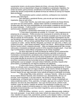 suavemente moreno, era de pureza clássica de linhas, e de seus olhos fúlgidos e
penetrantes como se desprendiam chispas de inteligência e penetração magnética. Ao
anelar da sinistra, gema preciosa, semelhante à do turbante, distinguia-o, quiçá como
mestre dos demais componentes da plêiade formosa de médicos ao serviço do Hospital
Maria de Nazaré.
              Tão encantados quanto o próprio Jerônimo, confessamo-nos vivamente
atraídos pela nobre figura.
              Sem delongas o assistente Romeu, pois era ele que havia recebido o
impetrante, disse ao que vinha:
              "- Caro irmão Teócrito, aqui está nosso pupilo Jerônimo de Araújo Silveira,
que tanto nos vem preocupando... Deseja visitar a família no ambiente terreno, pois
acredita estar além das suas possibilidades de conformação a obediência aos princípios
de nossa instituição... E afirma preferir o acúmulo de pesares à espera de ocasião
oportuna para o desejado desiderato..."
              Irreverente, o apresentado interrompeu com nervosismo:
              "- É bem essa a expressão da verdade, Sr. Príncipe! - pois imaginava-se em
presença de um soberano. - Prefiro envolver-me novamente no remoinho de dores do
qual saí há pouco, a suportar por mais tempo as ferazes saudades que me cruciam pela
falta de notícias de minha família!... Se, pois, não existe proibição intransigente nas leis
que facultariam essa possibilidade, rogo à generosidade de Vossa Alteza concessão para
rever meus filhos!... Oh! as minhas queridas filhas! Confio são formosas, senhor! São três,
e apenas um varão: - Arinda, Marieta, Margarida, que deixei com sete anos, e Albino, que
contava já os dez!... Sofro tantas saudades, Senhor meu Deus!... Minha esposa chama-se
Zulmira, bonita mulher! e bastante educada!... Aflijo-me desesperadamente! Não consigo
calma para a necessária ponderação quanto à minha esquisita situação atual!... E por isso
rogo humildemente a Vossa Alteza compadecer-se de minhas angústias!"
              Os olhos faiscantes do chefe da falange de médicos caíram enternecidos
sobre o Espírito intranqüilo daquele que demoraria ainda a aprender a dominar-se.
Contemplou-o bondosamente, penalizado ante a desarmonia mental do suplicante,
entrevendo o longo carreiro de lutas que lhe seria necessário até que conseguisse planá-
la às gratas atitudes da renúncia ou da conformidade! Surpreso, Jerônimo que contava
encontrar a sombranceria dos burocratas terrenos, estagnados nas farfalhices
apalhaçadas a que se apegam, sob quais estava habituado, percebeu naquele olhar
perscrutador a humildade de uma lágrima oscilando nas pálpebras.
              O nobre varão tomou-o docemente pelo braço, fazendo-o sentar-se à sua
frente, em cômodo coxim, enquanto Romeu, de pé, observava respeitosamente. O hindu
ofereceu ao suicida uma taça com água cristalina, por ele mesmo retirada de elegante
jarro reluzente qual neblina sob a carícia do sol. O português sorveu-a, incapacitado de
recusar; depois do que, algo serenado, tomou atitude de espera à solicitação enunciada.
              "- Meu amigo! Meu irmão Jerônimo! – começou Teócrito. - Antes de à versão
da tua súplica oferecer resposta, devo esclarecer que, absolutamente, não sou um
príncipe, como supuseste, e, por isso mesmo, não arrasto o titulo de Alteza. Sou,
simplesmente, um Espírito que foi homem! que, tendo vivido, sofrido e trabalhado em
várias existências sobre a Terra, aprendeu, no trajeto, algo que com a própria Terra se
relaciona. Um servo de Jesus Nazareno - eis o que me honro de ser, embora muito
modesto, pobre de méritos, rodeado de senões! Um trabalhador humilde que, junto de
vós, que sofreis, ensaia os primeiros passos no cultivo da Vinha do Mestre Divino;
destacado temporariamente, e por Sua ordem magnânima, para os serviços de Maria de
Nazaré, Sua augusta Mãe!
              Entre nós ambos, Jerônimo - eu e tu -, pequena diferença existe, distância
não muito avançada: - é que, tendo vivido maior número de vezes sobre a Terra, sofri
mais, trabalhei um pouco mais, aprendendo, portanto, a me resignar melhor, a renunciar
sempre por amor a Deus, e a dominar as próprias emoções; observei, lutei com mais
 