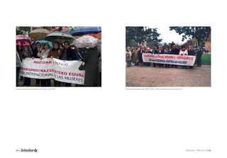 Concentración del día 8 de marzo de 2012. 25 de noviembre de 2007, Día Contra la Violencia de Género. 
64 • Memoria 1994-2014 • 65 
 