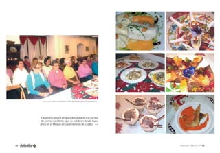 Curso de cocina navideña. Foto de Maria Jesus Aretxederra. 
Exquisitos platos preparados durante los cursos 
de cocina navideña, que se celebran desde hace 
años en el Museo de Gastronomía de Llodio. >> 
68 • Memoria 1994-2014 • 69 
 